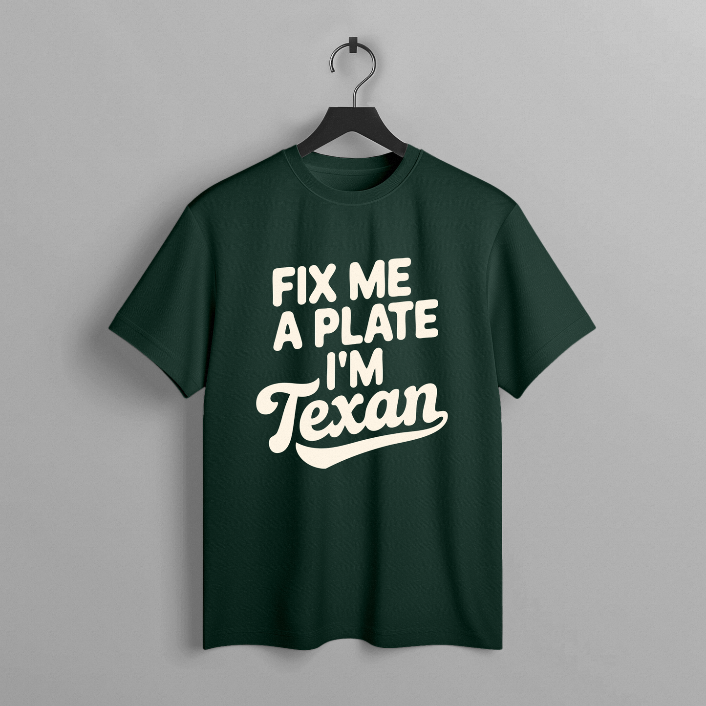 Fix Me A Plate Im Texan Tee