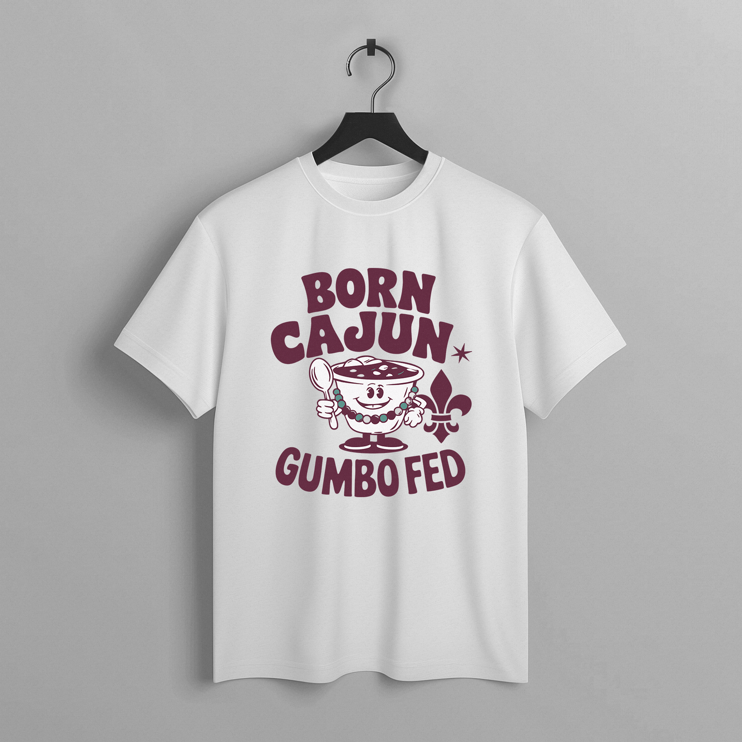 Born Cajun, Gumbo Fed Tee